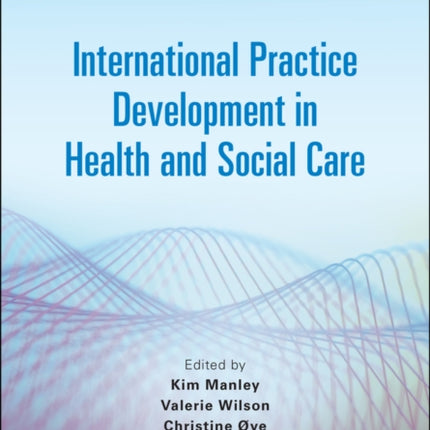 International Practice Development in Health and Social Care