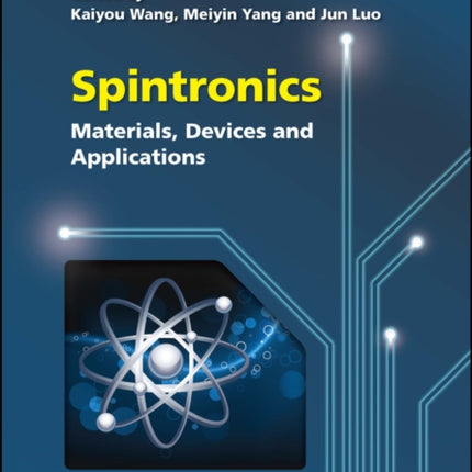 Spintronics: Materials, Devices, and Applications