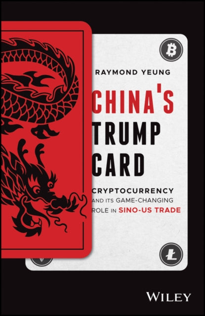 China's Trump Card: Cryptocurrency and its Game-Changing Role in Sino-US Trade