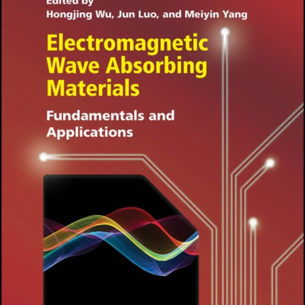 Electromagnetic Wave Absorbing Materials  Fundamentals and Applications