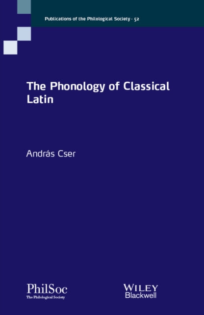 The Phonology of Classical Latin Publications of