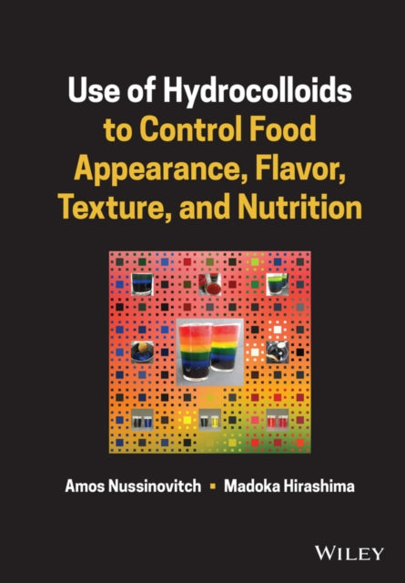 Use of Hydrocolloids to Control Food Appearance, Flavor, Texture, and Nutrition