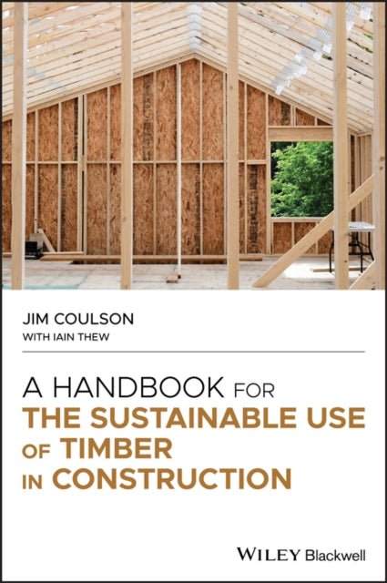 A Handbook for the Sustainable Use of Timber in