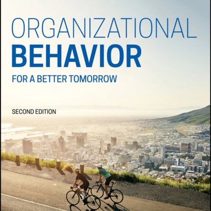 Organizational Behavior: For a Better Tomorrow