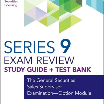 Wiley Series 9 Securities Licensing Exam Review 2020  Test Bank