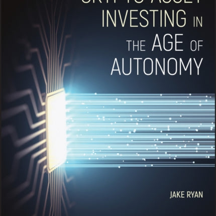 Crypto Asset Investing in the Age of Autonomy