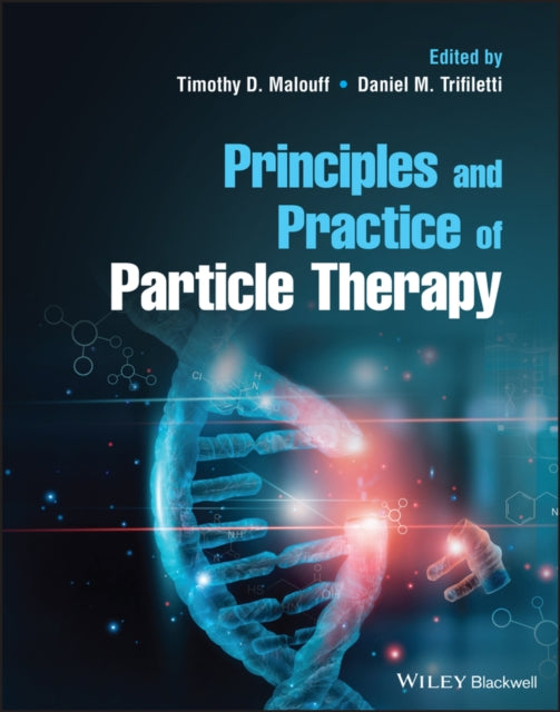 Principles and Practice of Particle Therapy