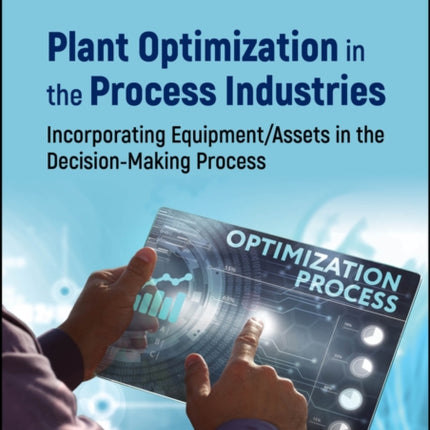 Plant Optimization in the Process Industries