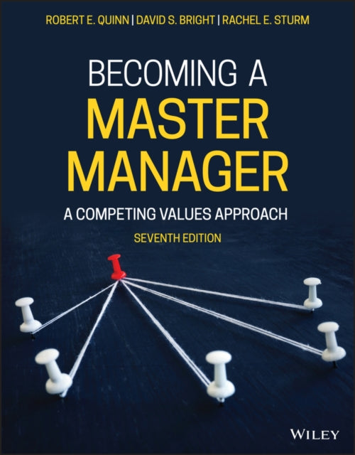 Becoming a Master Manager: A Competing Values Approach