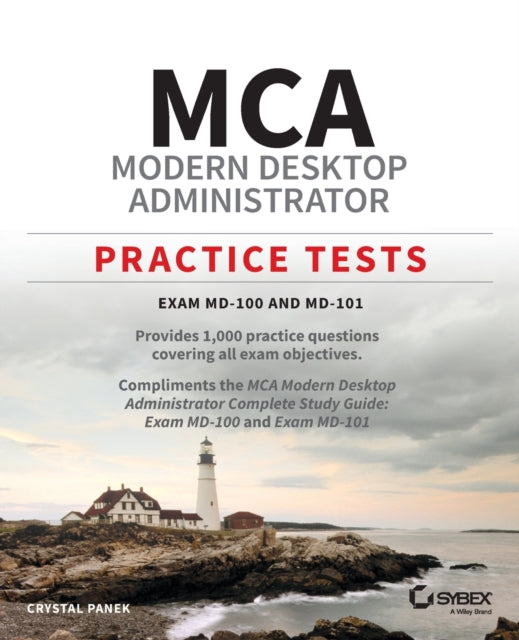 MCA Modern Desktop Administrator Practice Tests: Exam MD-100 and MD-101