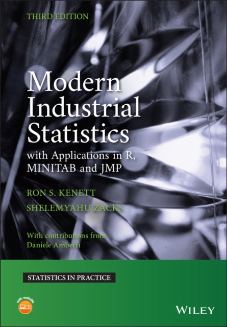 Modern Industrial Statistics: With Applications in R, MINITAB, and JMP