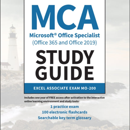 MCA Microsoft Office Specialist (Office 365 and Office 2019) Study Guide: Excel Associate Exam MO-200