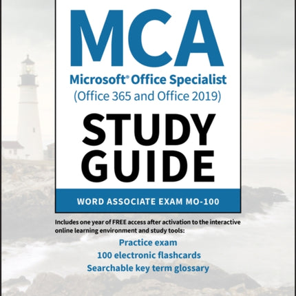 MCA Microsoft Office Specialist (Office 365 and Office 2019) Study Guide: Word Associate Exam MO-100