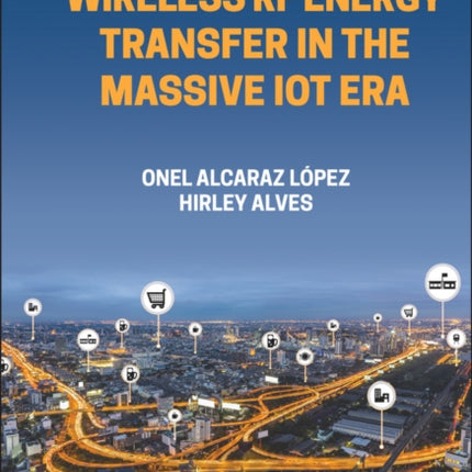Wireless RF Energy Transfer in the Massive IoT