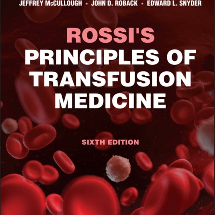 Rossi's Principles of Transfusion Medicine