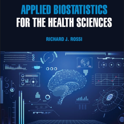 Applied Biostatistics for the Health Sciences