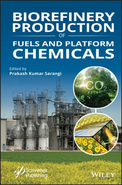 Biorefinery Advances  Production of Fuels and