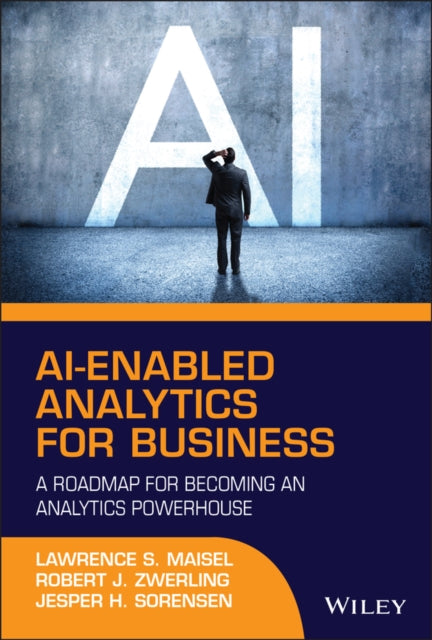 AI-Enabled Analytics for Business: A Roadmap for Becoming an Analytics Powerhouse