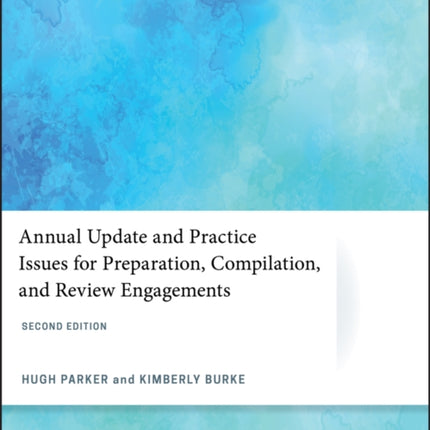 Annual Update and Practice Issues for Preparation, Compilation, and Review Engagements