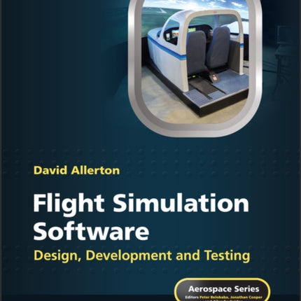 Flight Simulation Software: Design, Development and Testing