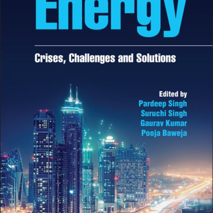 Energy: Crises, Challenges and Solutions