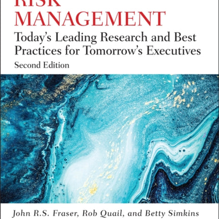 Enterprise Risk Management: Today's Leading Research and Best Practices for Tomorrow's Executives