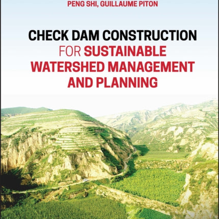 Check Dam Construction for Sustainable Watershed Management and Planning