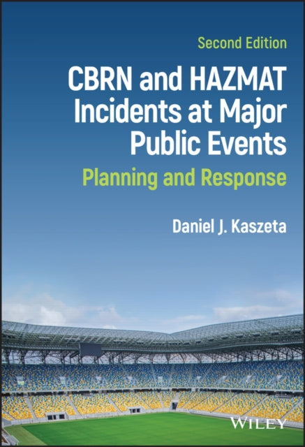 CBRN and Hazmat Incidents at Major Public Events: Planning and Response