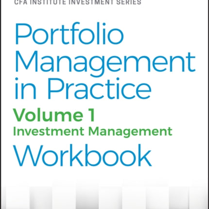 Portfolio Management in Practice Volume 1