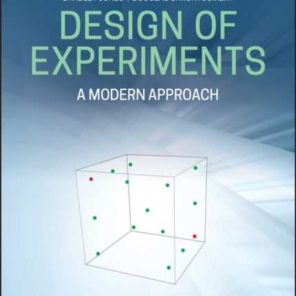 Design of Experiments: A Modern Approach