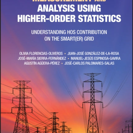 Power Quality Measurement and Analysis Using Higher-Order Statistics: Understanding HOS contribution on the Smart(er) grid