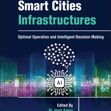 Cyberphysical Smart Cities Infrastructures: Optimal Operation and Intelligent Decision Making