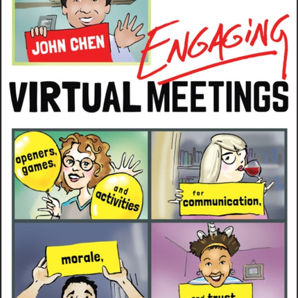 Engaging Virtual Meetings: Openers, Games, and Activities for Communication, Morale, and Trust