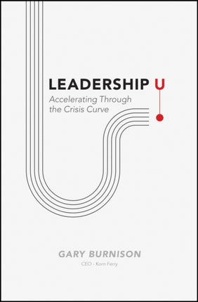 Leadership U: Accelerating Through the Crisis Curve