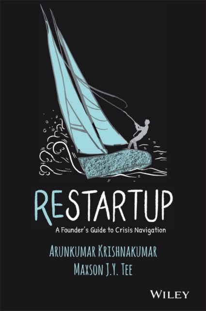 Restartup: A Founder's Guide to Crisis Navigation