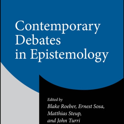 Contemporary Debates in Epistemology Third Edition