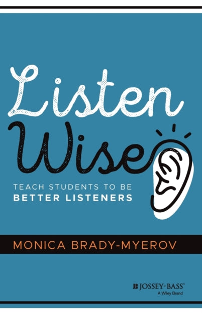 Listen Wise: Teach Students to Be Better Listeners