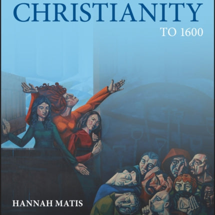 A History of Women in Christianity to 1600