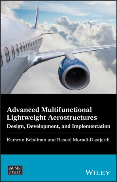 Advanced Multifunctional Lightweight Aerostructures: Design, Development, and Implementation