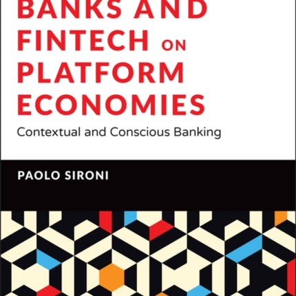 Banks and Fintech on Platform Economies: Contextual and Conscious Banking