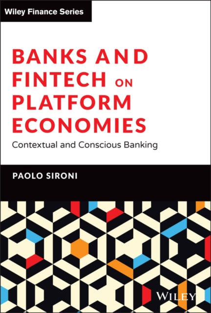 Banks and Fintech on Platform Economies: Contextual and Conscious Banking