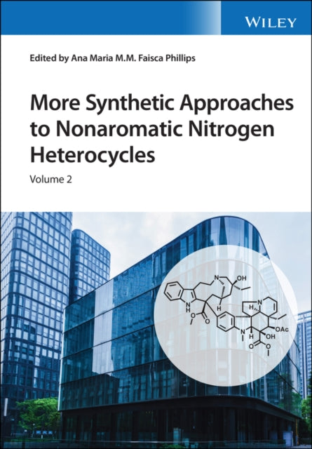 More Synthetic Approaches to Nonaromatic Nitrogen Heterocycles, 2 Volume Set