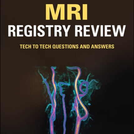 MRI Registry Review: Tech to Tech Questions and Answers