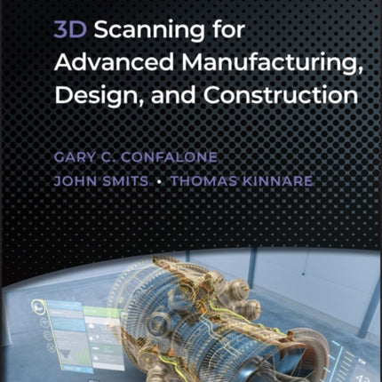 3D Scanning for Advanced Manufacturing, Design, and Construction