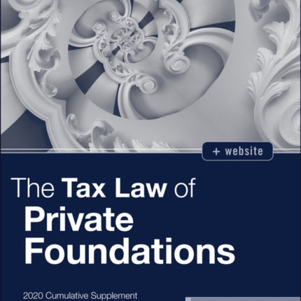 The Tax Law of Private Foundations: 2020 Cumulative Supplement