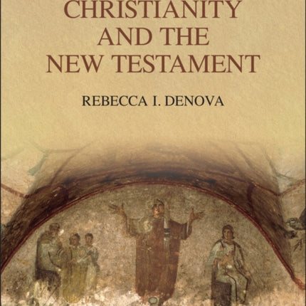 The Origins of Christianity and the New Testament