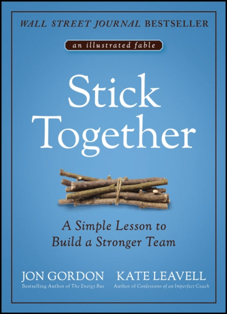 Stick Together: A Simple Lesson to Build a Stronger Team