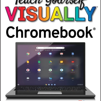 Teach Yourself VISUALLY Chromebook