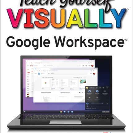 Teach Yourself VISUALLY Google Workspace