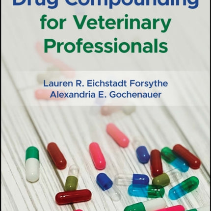 Drug Compounding for Veterinary Professionals